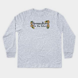 Permaculture for the future Kids Long Sleeve T-Shirt